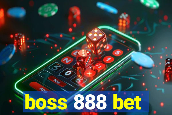 boss 888 bet